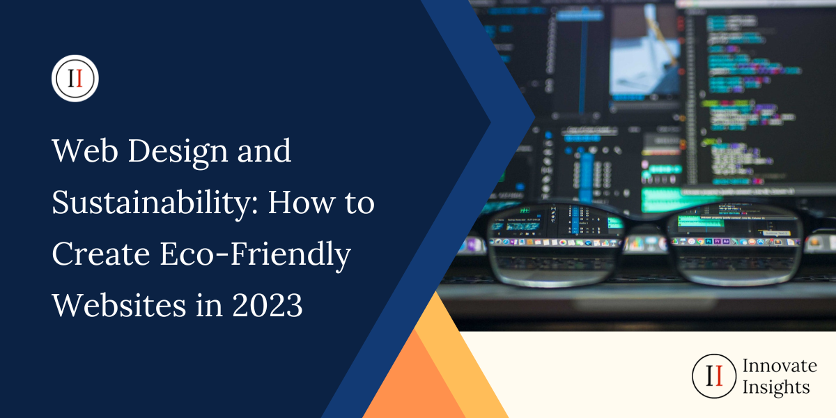 Web Design and Sustainability: How to Create Eco-Friendly Websites in 2023