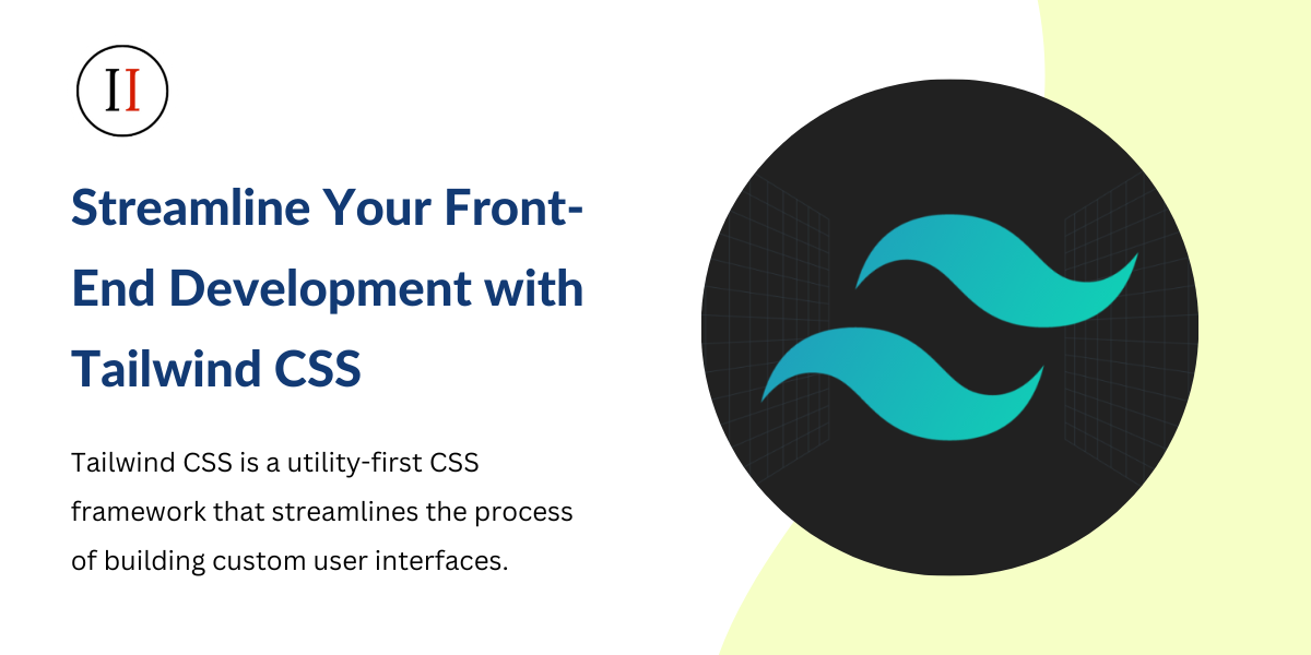 Streamline Your Front-End Development with Tailwind CSS