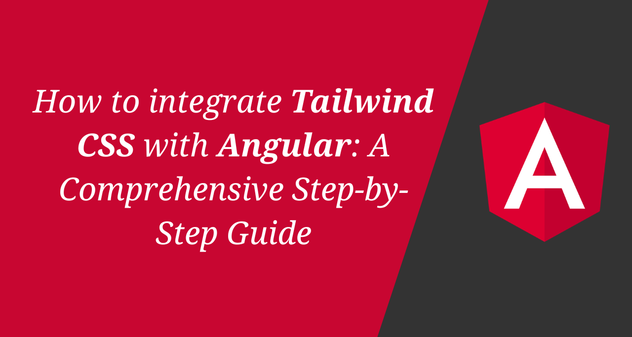 How to integrate Tailwind CSS with Angular