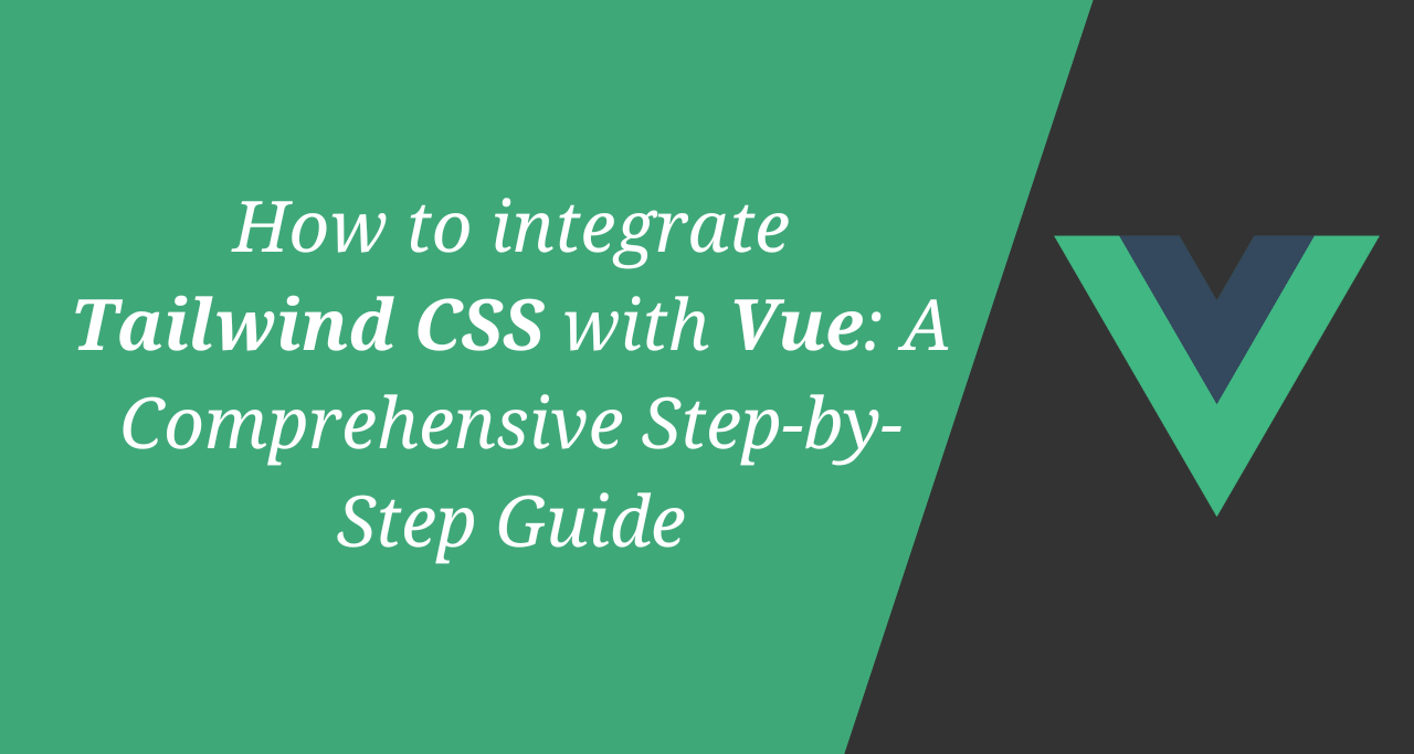 integrate Tailwind CSS with Vue