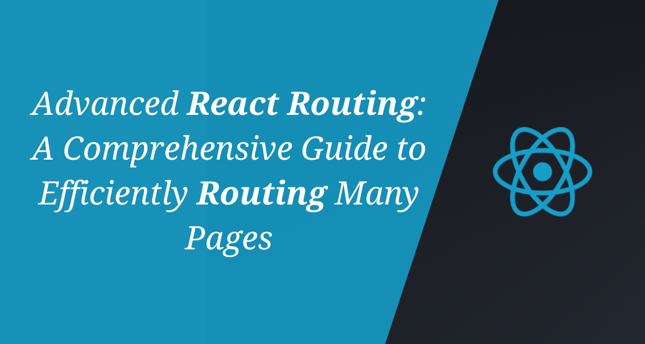 Advanced React Routing