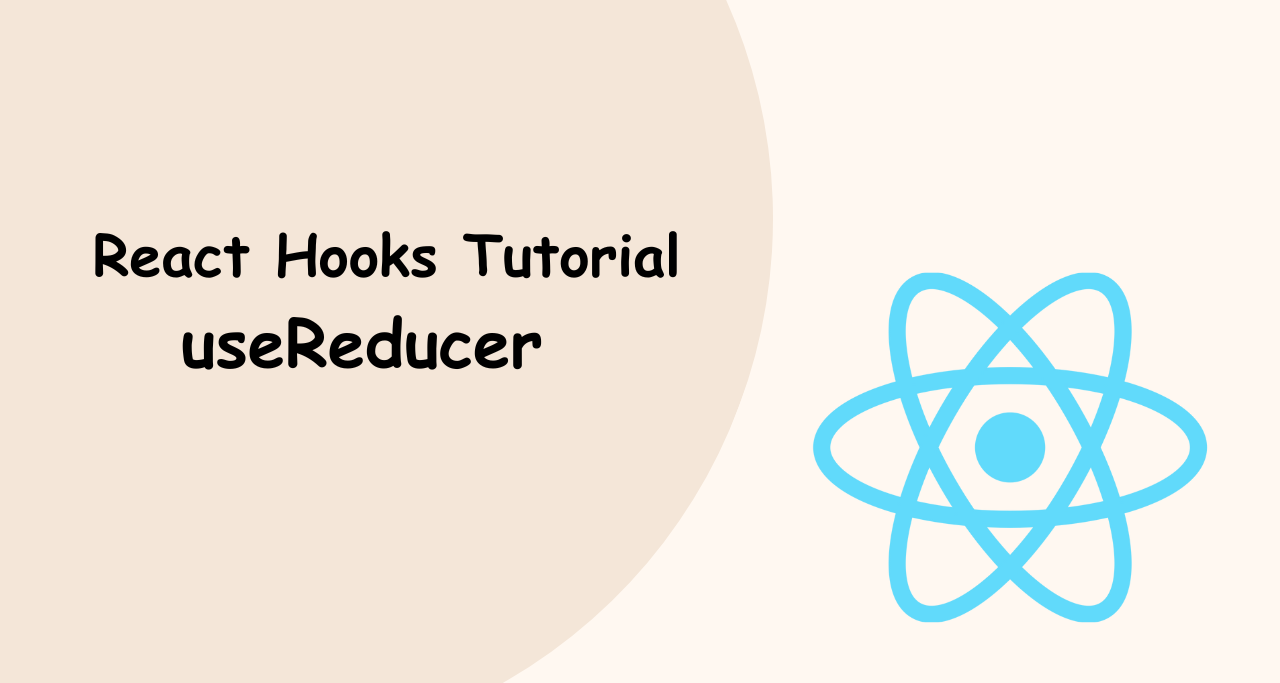 How to Use the useReducer Hook