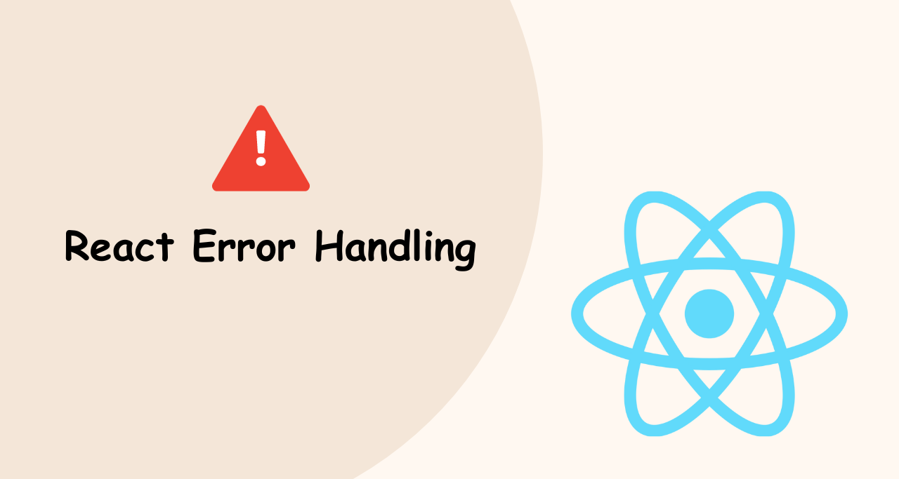 How to handle errors in React?